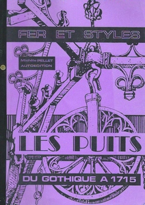 Les puits : du gothique à 1715