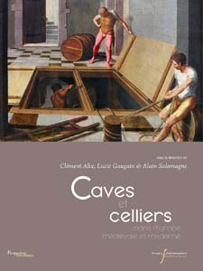 Caves et celliers dans l'europe médiévale et moderne