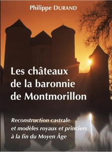 Les châteaux de la baronnie de Montmorillon